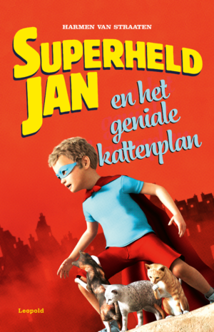 Superheld Jan en het geniale kattenplan - Harmen van Straaten