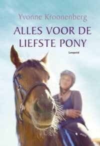 Alles voor de liefste pony - Yvonne Kroonenberg